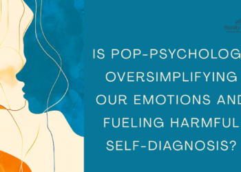 Is Pop-psychology Is Oversimplifying Our Emotions And Fueling Harmful Self-diagnosis?